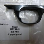 Ruger M77 MKII trigger guard